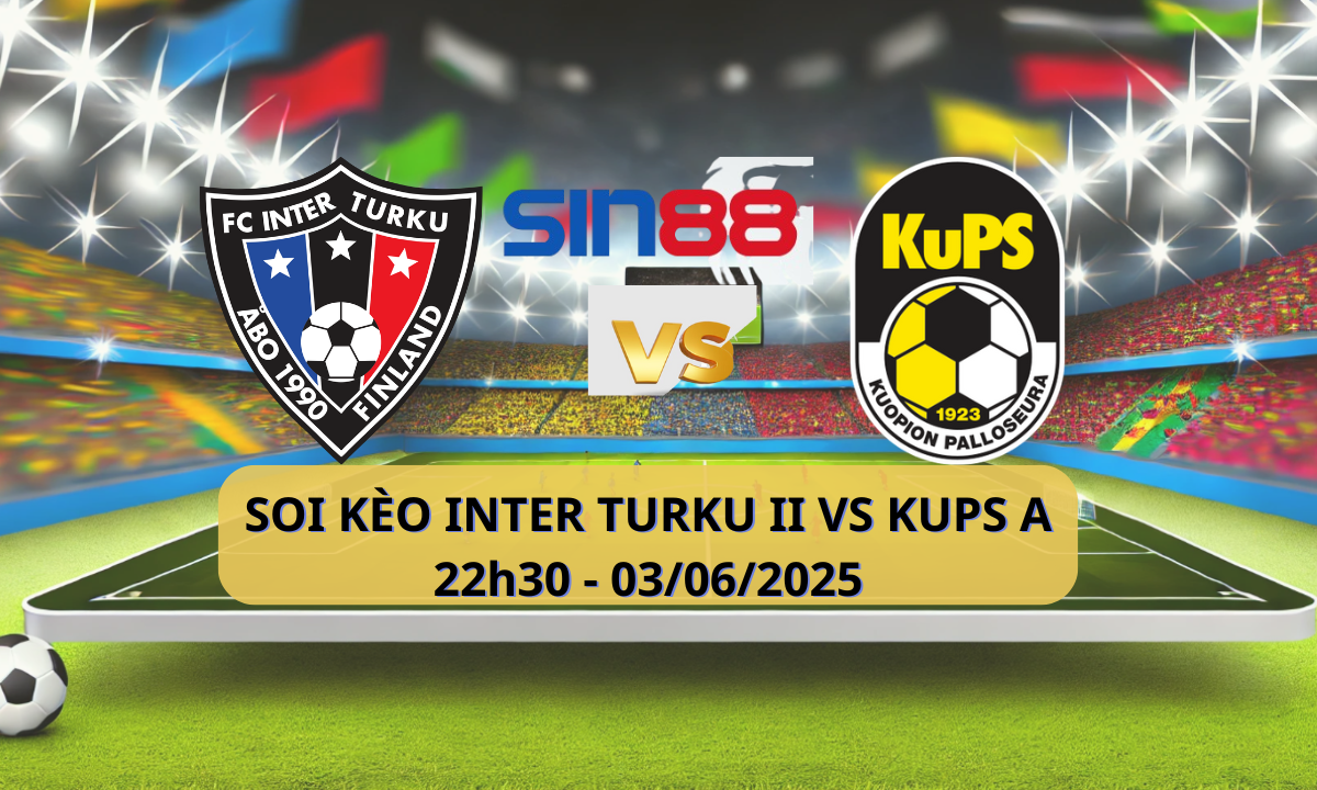 Trận đấu Inter Turku II vs KUPS Akatemia trực tiếp